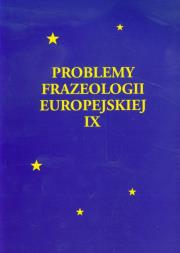 Problemy frazeologii europejskiej tom 9. Wydawca: Norbertinum. Dadada.pl Opakowanie Problemy frazeologii europejskiej tom 9