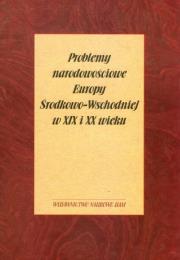 Opakowanie Problemy narodowościowe Europy Środkowo-Wschodniej w XIX i XX wieku