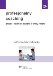 Profesjonalny coaching. Autor: Sidor-Rządkowska Małgorzata. Dadada.pl Okładka książki Profesjonalny coaching