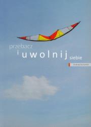 Okładka książki Przebacz i uwolnij siebie
