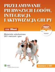 Przełamywanie pierwszych lodów Integracja i aktywizacja grupy. Autor: West Edie. Dadada.pl Okładka książki Przełamywanie pierwszych lodów Integracja i aktywizacja grupy