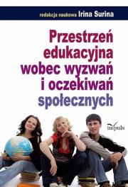 Przestrzeń edukacyjna wobec wyzwań i oczekiwań społecznych. Autor: Irina Surina. Dadada.pl Okładka książki Przestrzeń edukacyjna wobec wyzwań i oczekiwań społecznych