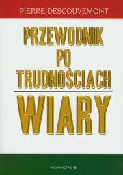Okładka książki Przewodnik po trudnościach wiary