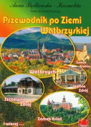 Przewodnik po ziemi wałbrzyskiej. Autor: Będkowska-Karmelita Anna, Kułaga Krzysztof. Dadada.pl Okładka książki Przewodnik po ziemi wałbrzyskiej