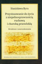 Przystosowanie do życia z niepełnosprawnością ruchową i chorobą przewlekłą. Autor: Byra Stanisława. Dadada.pl Okładka książki Przystosowanie do życia z niepełnosprawnością ruchową i chorobą przewlekłą