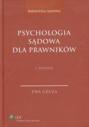 Psychologia sądowa dla prawników. Autor: Gruza Ewa. Dadada.pl Okładka książki Psychologia sądowa dla prawników