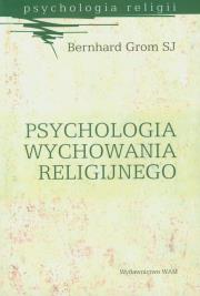 Okładka książki Psychologia wychowania religijnego