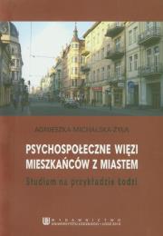 Okładka książki Psychospołeczne więzi mieszkańców z miastem