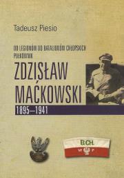 Pułkownik Zdzisław Maćkowski 1895-1941. Autor: Piesio Tadeusz. Dadada.pl Okładka książki Pułkownik Zdzisław Maćkowski 1895-1941