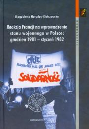 Okładka książki Reakcja Francji na wprowadzenie stanu wojennego w Polsce grudzień 1981-styczeń 1982