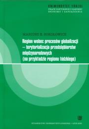 Region wobec procesów globalizacji. Autor: Sokołowicz Mariusz E.. Dadada.pl Okładka książki Region wobec procesów globalizacji