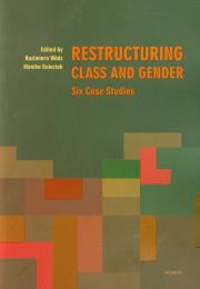 Restructuring class and gender. Autor: Wódz Kazimiera, Gnieciak Monika. Dadada.pl Okładka książki Restructuring class and gender