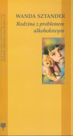 Rodzina z problemem alkoholowym. Autor: Sztander Wanda. Dadada.pl Okładka książki Rodzina z problemem alkoholowym