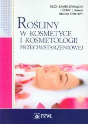 Rośliny w kosmetyce i kosmetologii... PZWL. Autor: Cezary Chwała, Eliza Lamer-Zarawska, Antoni Gwardys. Dadada.pl Okładka książki Rośliny w kosmetyce i kosmetologii... PZWL