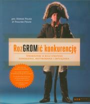 Rozgromić konkurencję. Autor: Paulina Polko, Roman Polko. Dadada.pl Okładka książki Rozgromić konkurencję