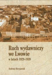 Okładka książki Ruch wydawniczy we Lwowie