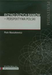 Okładka książki Ryzyko dużych banków Perspektywa Polski