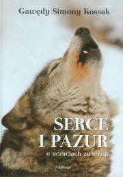 Serce i pazur. Gawędy Simony Kossak o uczuciach.... Autor: Kossak Simona. Dadada.pl Okładka książki Serce i pazur. Gawędy Simony Kossak o uczuciach...