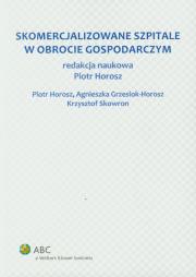 Okładka książki Skomercjalizowane szpitale w obrocie gospodarczym