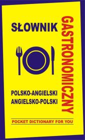Słownik gastronomiczny pol-ang ang-pol TW. Autor: Gordon Jacek. Dadada.pl Okładka książki Słownik gastronomiczny pol-ang ang-pol TW