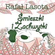 Śmieszki i Zachwytki. Autor: Lasota Rafał. Dadada.pl Okładka książki Śmieszki i Zachwytki