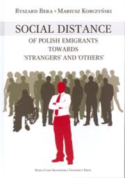 Social Distance of Polish Emigrants Towards 'Strangers' and 'Others'. Autor: Bera Ryszard, Mariusz Korczyński (red.). Dadada.pl Okładka książki Social Distance of Polish Emigrants Towards 'Strangers' and 'Others'