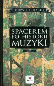 Okładka książki Spacerem po historii muzyki tom 1