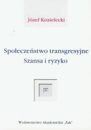 Okładka książki Społeczeństwo transgresyjne Szansa i ryzyko