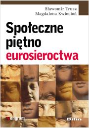 Społeczne piętno eurosieroctwa. Autor: Trusz Sławomir, Kwiecień Magdalena. Dadada.pl Okładka książki Społeczne piętno eurosieroctwa