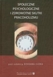 Opakowanie Społeczne psychologiczne i zdrowotne skutki pracoholizmu