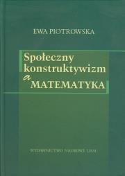 Okładka książki Społeczny konstruktywizm a matematyka
