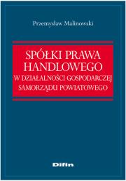 Okładka książki Spółki prawa handlowego w działalności gospodarczej samorządu powiatowego