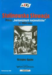 Stalinowska Słowacja. Autor: Gąsior Grzegorz. Dadada.pl Okładka książki Stalinowska Słowacja