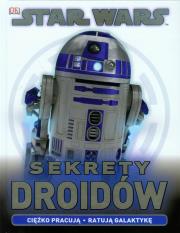 Okładka książki Star Wars. Sekrety Droidów