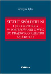Okładka książki Statut Spółdzielni i jego kontrola w postępowaniu o wpis do Krajowego Rejestru Sądowego