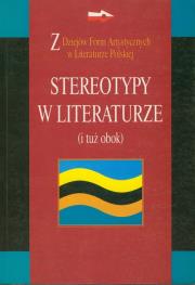 Stereotypy w literaturze. Wydawca: Instytut Badań Literackich PAN. Dadada.pl Opakowanie Stereotypy w literaturze