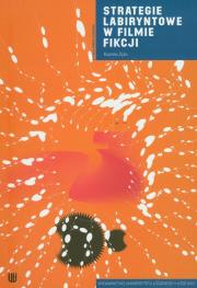 Okładka książki Strategie labiryntowe w filmie fikcji