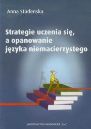 Okładka książki Strategie uczenia się a opanowanie języka niemacierzystego