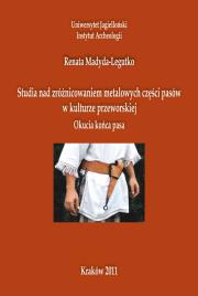 Okładka książki Studia nad zróżnicowaniem metalowych części pasów w kulturze przeworskiej