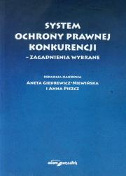 System ochrony prawnej konkurencji zagadnienia wybrane. Autor: red. Aneta Giedrewicz-Niewińska, Anna Piszczek. Dadada.pl Okładka książki System ochrony prawnej konkurencji zagadnienia wybrane