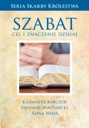 Szabat. Cel i znaczenie dzisiaj. Autor: Barczuk Kazimierz, Asher Intrater, Wieja Henryk. Dadada.pl Okładka książki Szabat. Cel i znaczenie dzisiaj