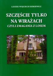 Okładka książki Szczęście tylko na wirażach czyli zmagania z losem