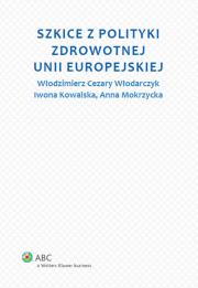 Okładka książki Szkice z polityki zdrowotnej Unii Europejskiej