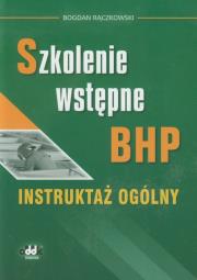 Okładka książki Szkolenie wstępne BHP Instruktaż ogólny