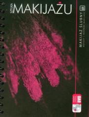 Okładka książki Sztuka makijażu Makijaż ślubny + DVD