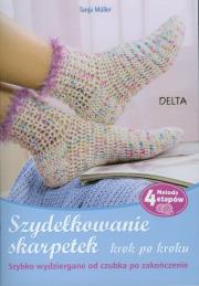 Okładka książki Szydełkowanie skarpetek. Krok po kroku DELTA