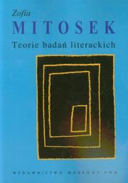 Teorie badań literackich. Autor: Mitosek Zofia. Dadada.pl Okładka książki Teorie badań literackich