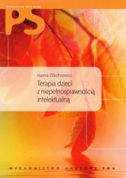 Terapia dzieci z niepełnosprawnością intelektualną. Autor: Olechnowicz Hanna. Dadada.pl Okładka książki Terapia dzieci z niepełnosprawnością intelektualną