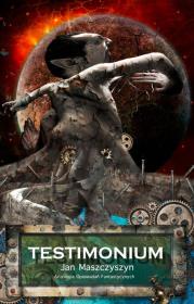 Testimonium. Autor: Maszczyszyn Jan. Dadada.pl Okładka książki Testimonium