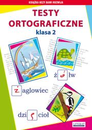 Testy ortograficzne klasa 2. Autor: Guzowska Beata, Kowalska Iwona. Dadada.pl Okładka książki Testy ortograficzne klasa 2